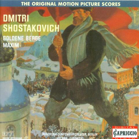 Shostakovich, D.: Golden Mountains / Maxim Trilogy Suite