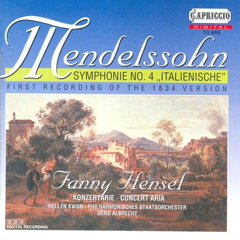 Mendelssohn, Felix: Symphony No. 4, "Italian" / Infelice / Mendelssohn, Fanny: Io D'Amor, Oh Dio, Mi Moro