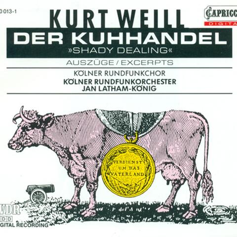 Weill, K.: Kuhhandel (Der) [Opera]