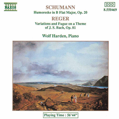 Schumann, R.: Humoreske, Op. 20 / Reger: Variations and Fugue On A Theme of J.S. Bach