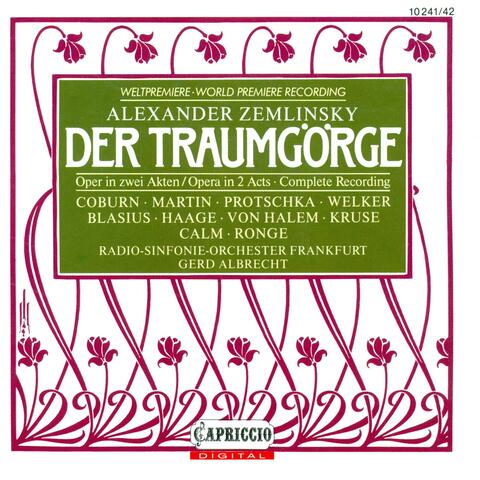 Zemlinsky, A. Von: Traumgorge (Der) [Opera]