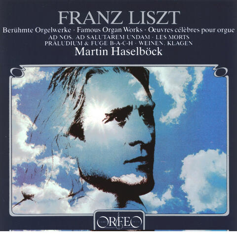Liszt: Famous Organ Works