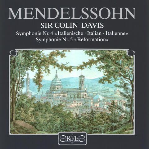 Mendelssohn: Symphonies Nos. 4 & 5