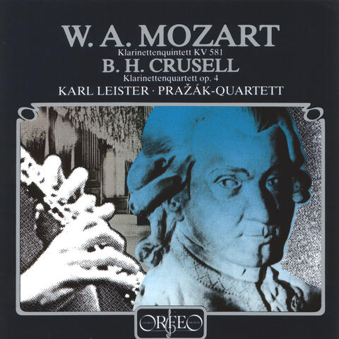 Mozart: Clarinet Quintet in A Major, K. 581 - Crusell: Clarinet Quartet No. 2 in C Minor, Op. 4