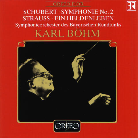 Schubert: Symphony No. 2 in B-Flat Major, D. 125 - Strauss: Ein Heldenleben, Op. 40, TrV 190 (Live)