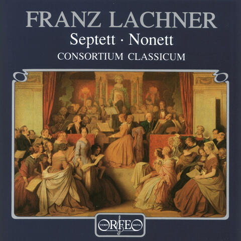 Lachner: Septet in E-Flat Major & Nonet in F Major