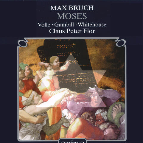 Bruch: Moses, Op. 67
