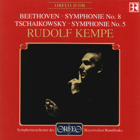 Beethoven: Symphony No. 8 in F Major, Op. 93 - Tchaikovsky: Symphony No. 5 in E Minor, Op. 64
