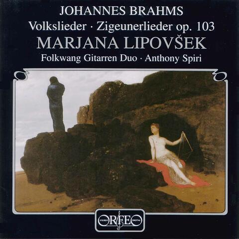 Brahms: Volkslieder & Zigeunerlieder, Op. 103
