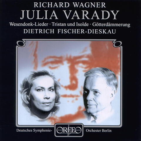 Wagner: Wesendonck Lieder & Opera Highlights