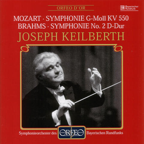 Mozart: Symphony No. 40 in G Minor, K. 550 - Brahms: Symphony No. 2 in D Major, Op. 73