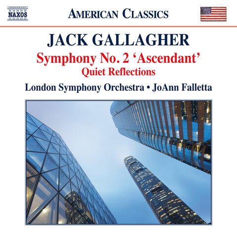 Jack Gallagher: Symphony No. 2 "Ascendant" & Quiet Reflections