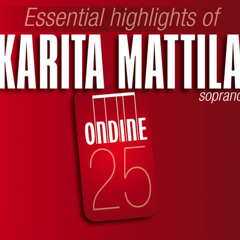 Essential Highlights of Karita Mattila