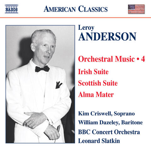 Anderson, L.: Orchestral Music, Vol. 4 - Irish Suite / Scottish Suite / Alma Mater / A Christmas Festival