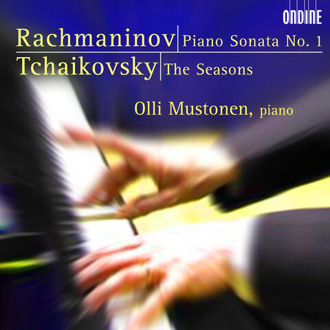 Rachmaninoff: Piano Sonata No. 1 in D Minor, Op. 28 - Tchaikovsky: The Seasons, Op. 37b