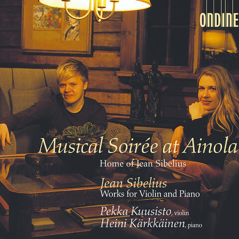 Sibelius, J.: 5 Danses Champetres / Pieces for Violin and Piano (Musical Soiree at Ainola)