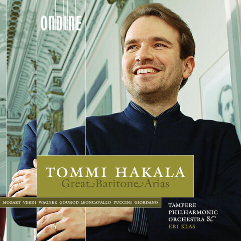 Opera Arias (Baritone): Hakala, Tommi - Verdi, G. / Wagner, R. / Leoncavallo, R. / Puccini, G. / Giordano, U. / Gounod, C.F. / Mozart, W.A.