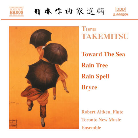 Takemitsu: Toward the Sea / Rain Tree / Rain Spell / Bryce