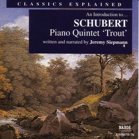 Classics Explained: Schubert - Piano Quintet in A Major, 'Trout'