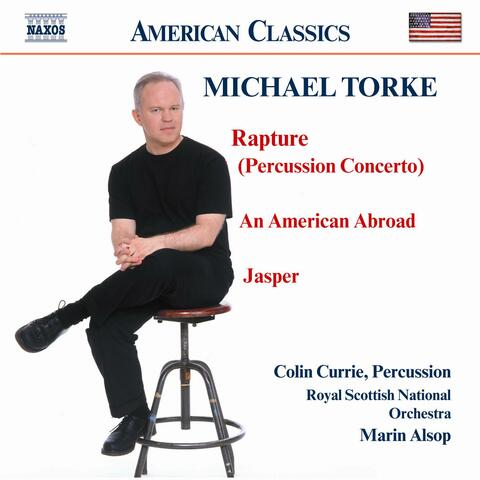 Torke: Rapture / An American Abroad / Jasper