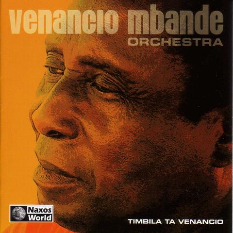 Venancio Mbande Orchestra: Timbila Ta Venancio