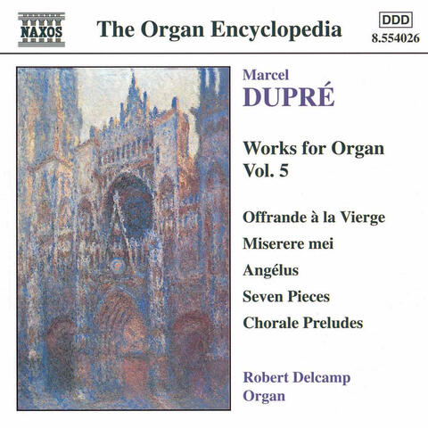 Dupre: Works for Organ, Vol.  5