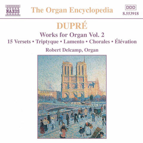 Dupre: Works for Organ, Vol.  2