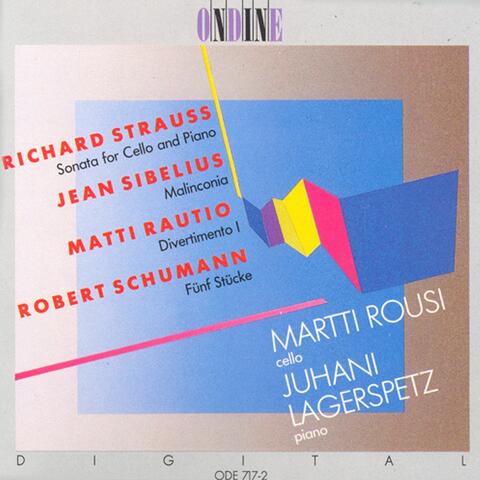 Strauss, R.: Cello Sonata in F Major / Sibelius, J.: Malinconia / Rautio, M.: Divertimento I / Schumann, R.: 5 Pieces in Folk Style