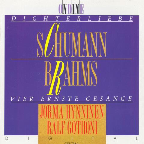 Schumann, R.: Dichterliebe / Brahms, J.: 4 Ernste Gesange
