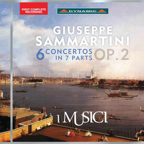 Sammartini: 6 Concertos in 7 Parts, Op. 2
