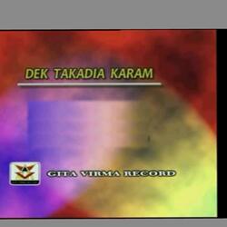 Dek Takadie Karam