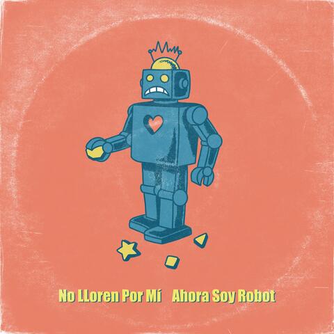Ahora Soy Robot