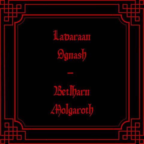 Ladaraan Ognash, Betlharn Molgaroth