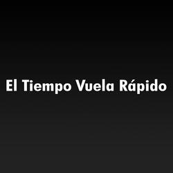 El Tiempo Vuela Rápido