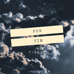For Tim