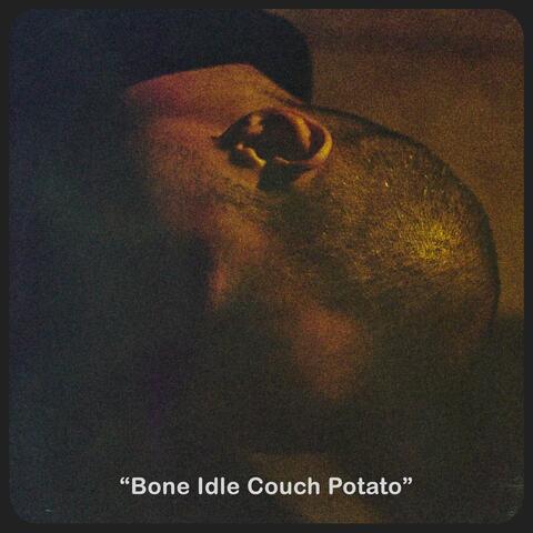 Bone Idle Couch Potato