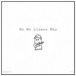 No Me Llames Más