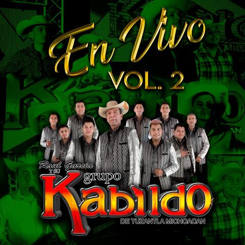 Raúl García y su Grupo Kabildo de Tuzantla Michoacán En Vivo Vol. 2