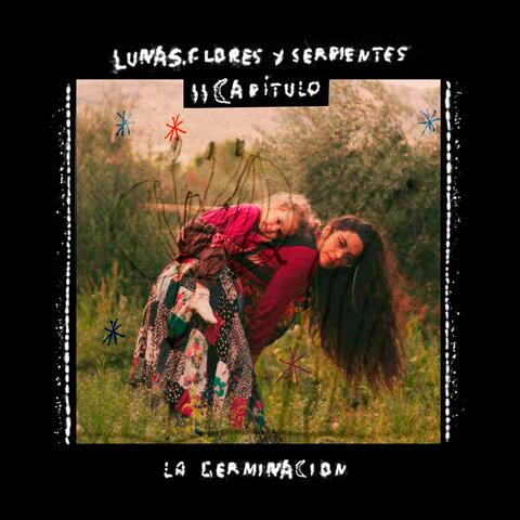 Lunas, Flores y Serpientes, Capítulo 2: La Germinación