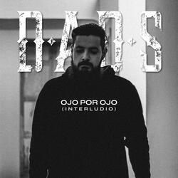 Ojo por Ojo (Interludio)