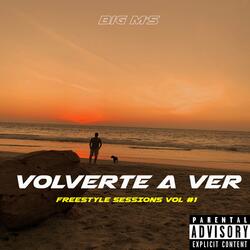 Freestyle Sessions, Vol. 1: Volverte a Ver