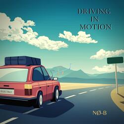 Driving in Motion