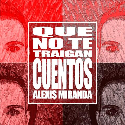 Que no te traigan cuentos