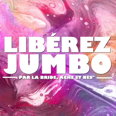 Libérez jumbo