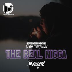 The Real Nigga