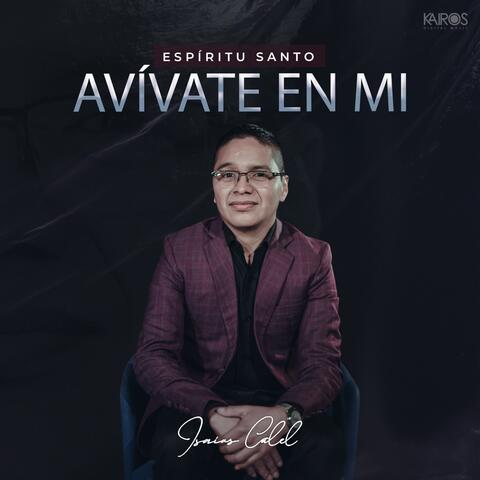 Espirítu Santo Avívate en Mi