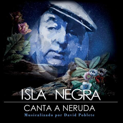 Isla Negra Canta a Neruda