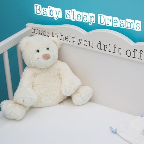 Baby Sleep Dreams: Music to Help You Drift Off