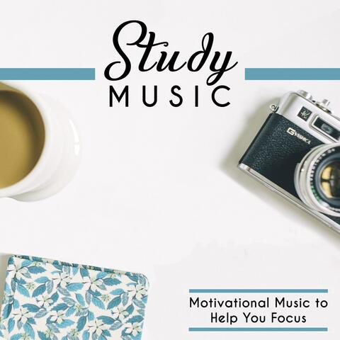 Study Music: Motivational Music to Help You Focus