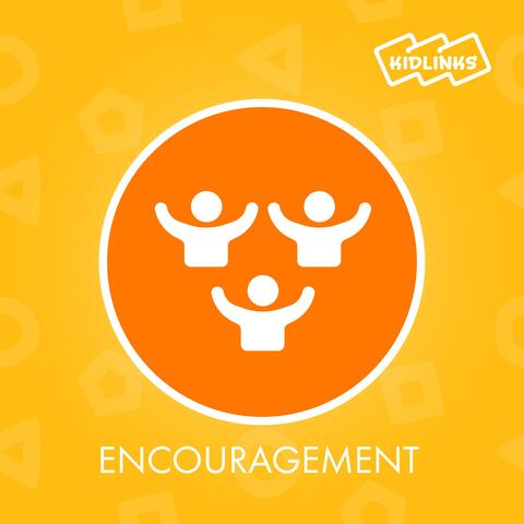 Encouragement